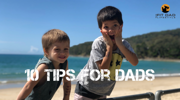 10 Tips for Dad's