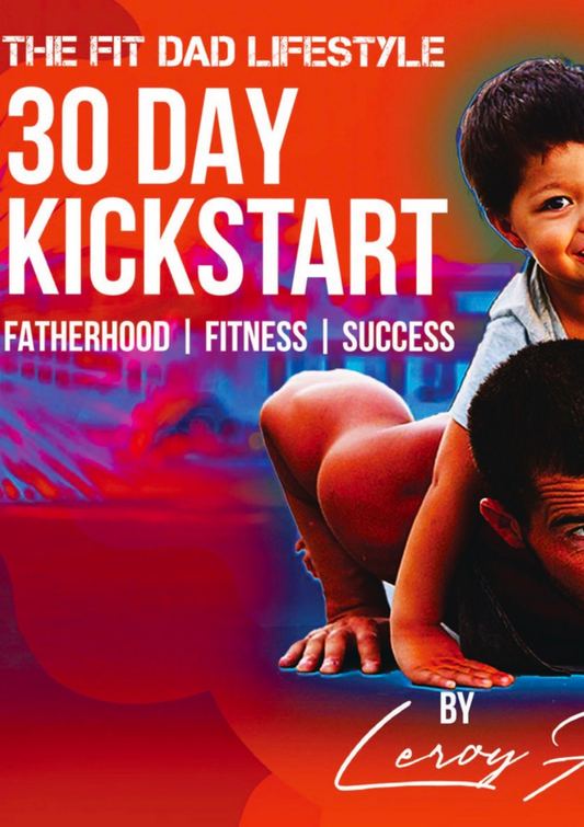 30 Day Kickstart - Ultimate Blueprint for Dads.