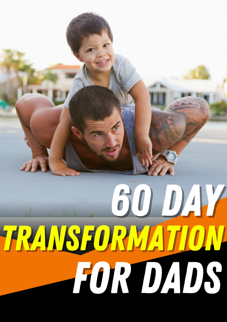 60 Day Transformation for Dads